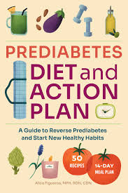 Healthy eat for prediabetes diet list:1. Prediabetes Diet And Action Plan A Guide To Reverse Prediabetes And Start New Healthy Habits Figueroa Mph Rdn Cdn Alice 9781648765193 Amazon Com Books