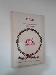 Hizmet eden varlık olmaktan başka bir adım ileri leyla ile mecnun. Leyla Ile Mecnun Fuzuli Ceviren Aziz Nesin Ikinci El Kitap Kitantik 104190400440