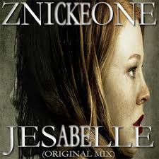 Stream JESABELLE ( Original Mix ) [FREE DOWNLOAD] by Znicke One Mx.