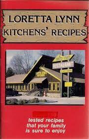 Loretta Lynn Kitchens Recipes Recipes Your Family Is Sure To Enjoy Celebrity Recipes Recipes Vintage Cookbooks