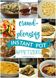 After all, they're everyone's favorite course. Crowd Pleasing Instant Pot Appetizers This Pilgrim Life