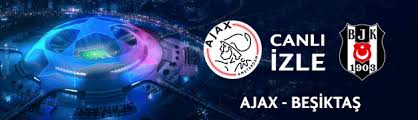 Beşiktaş jk spielt gegen ajax am 24. Ajax Besiktas Maci Canli Izle