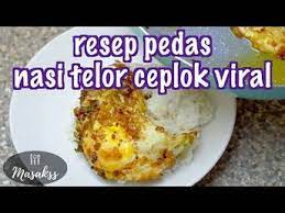 Resep Versi Pedas Nasi Telor Ceplok Viral Youtube In 2021 Ide Makanan Makanan Enak Makanan