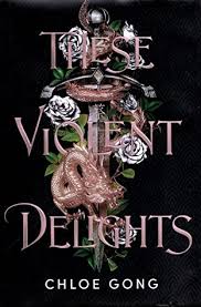 These Violent Delights These Violent Delights 1 By Chloe Gong