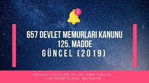 657 Devlet Memurlari Kanunu 125 Madde 2019 Guncel Youtube