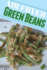 Air Fryer Green Beans Green Beans Green Bean Recipes Game Day Food