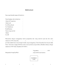 Surat pernyataan adalah surat yang dibuat oleh seseorang yang berisi pernyataan dirinya atau menerangkan orang lain bahwa orang tersebut pernah atau tidak pernah melakukan sesuatu. Surat Pernyataan Penghasilan Orangtua Verifikasi Mahasiswa 2013