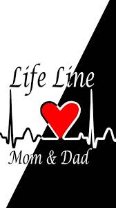 Life Line Mom Dad Mom And Dad Quotes Dad Quotes Love U Mom