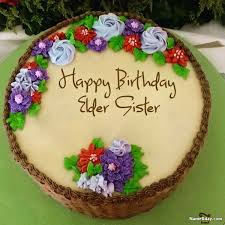 Happy birthday, you naughty drinking buddy! Happy Birthday Elder Sister Image Of Cake Card Wishes