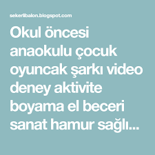 Okul Oncesi Anaokulu Cocuk Oyuncak Sarki Video Deney Aktivite Boyama El Beceri Sanat Hamur Saglik Kidsart Kidscraft Montessori Colori Okul Anaokulu Okul Oncesi