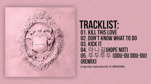 Full Album Blackpink Kill This Love Blackpink Album Songs Album