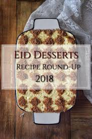 eid dessert recipes round up 2018