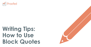There are two citation format types: Writing Tips How To Use Block Quotes Proofed S Writing Tips