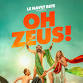 Oh Zeus! at the New Wolsey Theatre, Ipswich — Le event image