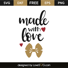 Made With Love Lovesvg Com Bow Quotes Free Stencils Free Svg