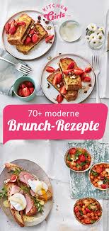 70 Moderne Brunch Ideen Und Rezepte Fruhstuck Brunch Rezepte Brunch
