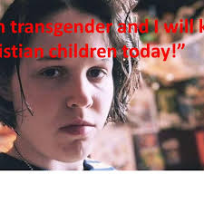 Angry Transexuals Shooting Christians