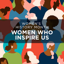 Women S History Month Women Who Inspire Us
