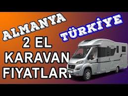 Almanya Turkiye 2 El Karavan Fiyatlari Karsilastirmasi Youtube Karavanlar Almanya Turkiye