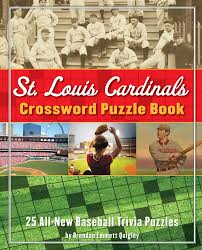 We did not find results for: St Louis Cardinals Crossword Puzzle Book 25 All New Baseball Trivia Puzzles Crossword Puzzle Books Cider Mill Quigley Brendan E 9781604330502 Amazon Com Books