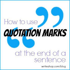 Quotation Marks At The End Of A Sentence Writeshop Quotation Marks Quotations Quotation Marks Rules