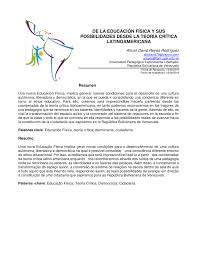 Estos juegos van evolucionando a medida que van creciendo quienes los juegan, teniendo en un principio reglas muy simples, generalmente teniendo que realizarse alguna actividad física (puede ser desde la realización de una carrera hasta una búsqueda de un objeto en particular) requiriendo en. Pdf De La Educacion Fisica Y Sus Posibilidades Desde La Teoria Critica Latinoamericana