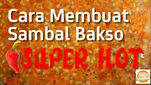 Berikut ini aneka resep bakso pedas, dikutip dari semua bisa masak trans tv dan buku resep favorit keluarga ala dapur bunda nina. Cara Membuat Sambal Bakso Super Hot Youtube