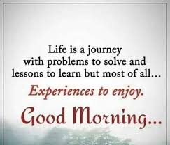 26 Favorite Inspirational Quotes About Life 56 Good Morning Inspirational Quotes In 2020 Life Lessons Quotes Wisdom Morning Inspirational Quotes Inspirational Quotes