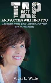 Amazon.com: TAP & Success Will Find You: How to Become a Lifelong Investor:  9781500298326: Wille, Vicki L.: ספרים