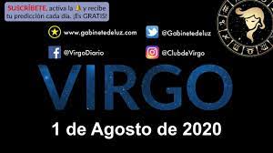 No es un buen momento laboral para quienes desean tener cambios en sus trabajos, deberán esperar a que los astros estén a favor de esto. Horoscopo Diario Virgo 1 De Agosto De 2020 Youtube
