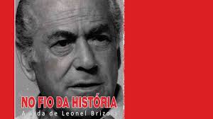 "No Fio da História: A vida de Leonel Brizola"