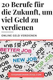 Sie hat ein schönes zuhause. Die 20 Besten Berufe Fur Die Zukunft Um Viel Geld Zu Verdienen Geld Geld Verdienen App Von Zuhause Geld Verdienen