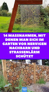 14 Massnahmen Mit Denen Man Sich Im Garten Vor Nervigen Nachbarn Und Strassenlarm Schutzt 14 Ideen W In 2020 Larmschutz Garten Garten Ideen Hinterhof Garten Bepflanzen