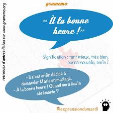 200 Expr23 A La Bonne Heure Gramemo Expressions Francaises Vocabulaire Francais Expressions Idiomatiques