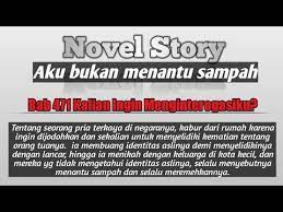 Novel ini terdiri dari 80 bab yang dimana ada sebuah kejadian menarik di setiap babnya yang tak boleh kita lewatkan dan berikut ini adalah. Bab 471 Aku Bukan Menantu Sampah Novel Story Youtube