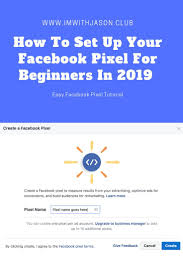 Easy Facebook Pixel Tutorial Learn How To Set Up Your Facebook Pixel In 2019 If You Re A Complete Beginner And Have No I Facebook Marketing Strategy Facebook Ads Manager Facebook Marketing