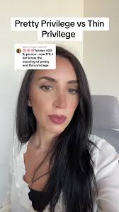 Exploring Pretty Privilege vs Thin Privilege