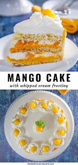 This Mango Cake With Fresh Whipped Cream Frosting Are What Sweet Summer Dreams Are Made Of Fluffy Whipped Cream Juicy Mango Dessert Mango Cake Mango Recipes