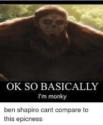 Ok So Basically I M Monky Anime Meme On Me Me