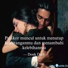 Maybe you would like to learn more about one of these? Pelakor Muncul Untuk Menu Quotes Writings By Donk Dech Yourquote