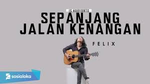 Seluruh media termasuk lirik lagu ataupun chord lagu yang terdapat disini hanyalah untuk media promosi dan pembelajaran. Sepanjang Jalan Kenangan Tetty Kadi Lirik Felix Irwan Cover Youtube