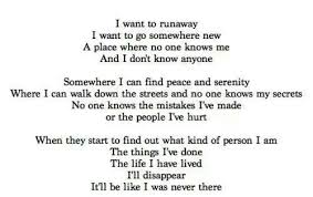 Lets Run Away Together To New Places Where No One Knows Us Poems About Loneliness Thoughts Quotes Pretty Words