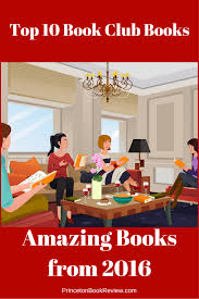 Top 10 Amazing Book Club Books Of 2016 Book Club Books Best Book Club Books Book Club Books 2016