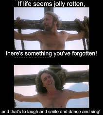 Wholesome Monty Python Always Look At The Bright Side Of Life Song Wholesomememes
