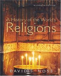 A History of the World's Religions by David S. Noss