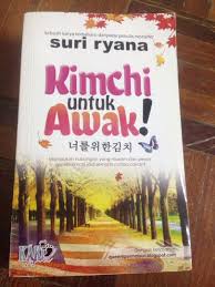 Based on the novel of the same name by suri ryana, the story is about bella, a student who studies in a south korean university. Kimchi Untuk Awak By Suri Ryana Books Stationery Books On Carousell