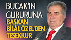 Bucak'ın Gururuna Başkan Bilal Özel'den Teşekkür
