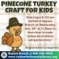 Kids Pinecone Turkey Craft at Haynes Branch event image