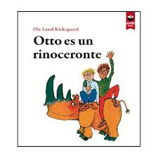 Sabrás muchas cosas sobre su modo de defenderse. Libro Otto Es Un Rinoceronte De Autor Ole Lund Kirkegaard