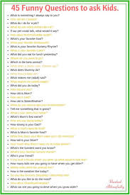 To Be Or Not To Be That Is The Question Funny 45 Funny Questions To Ask Your Kids Get Them Talkative Nested Blissfully Funny Questions For Kids Kids Questions Funny Questions